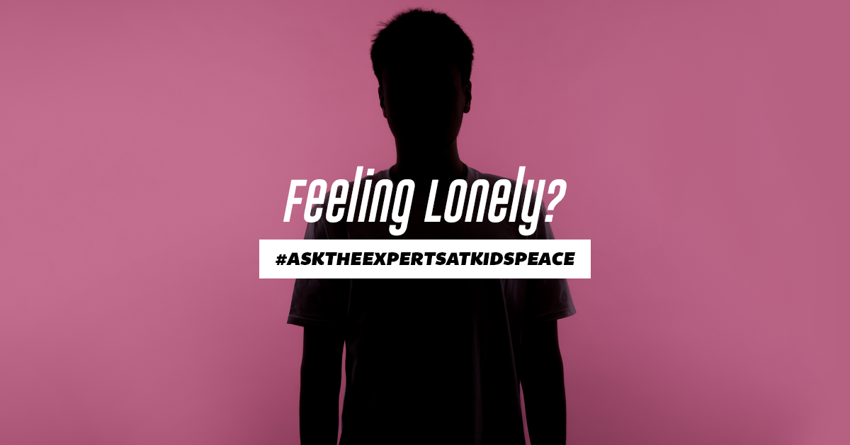 Feeling Lonely?  Ask The Experts at KidsPeace